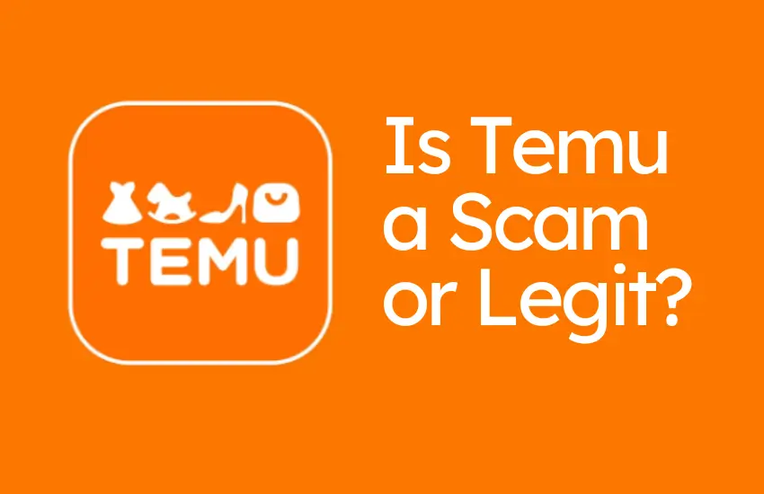 Is Temu Legit or Scam